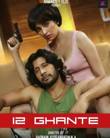 12 Ghante (2024) UNRATED NamasteyFlix Originals Hindi Hot Short Film HDRip | 1080p | 720p | 480p