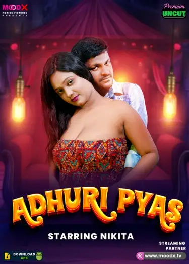 Adhuri Pyas (2025) MoodX Hindi Hot Short Film HDRip | 1080p | 720p | 480