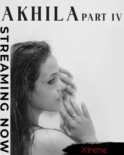 Akhila Part 4 (2025) UNRATED Xtreme Hindi Hot Short Film HDRip | 1080p | 720p | 480p
