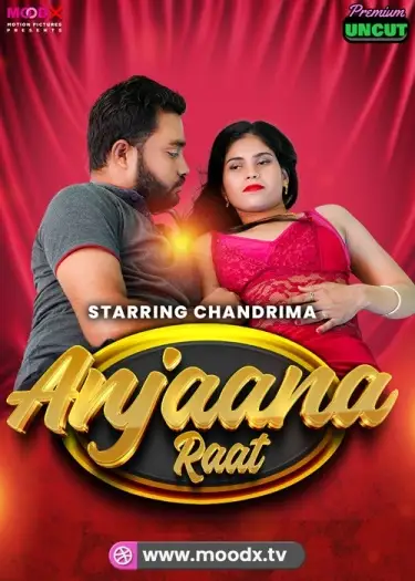 Anjaan Raat (2025) MoodX Hindi Hot Short Film HDRip | 1080p | 720p | 480p