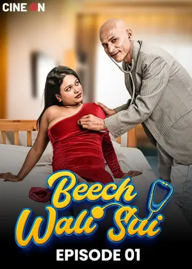 Beech Wali Sui (2024) CineOn Hindi S01E01 Hot Web Series HDRip | 1080p | 720p | 480p