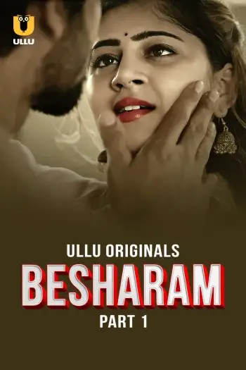 Besharam (2025) UNRATED Hindi S01 Part 1 Hot Series HDRip | 1080p | 720p | 480p