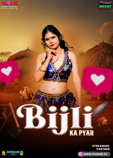 Bijli Ka Pyaar (2025) MoodX Hindi Hot Short Film HDRip | 1080p | 720p | 480p