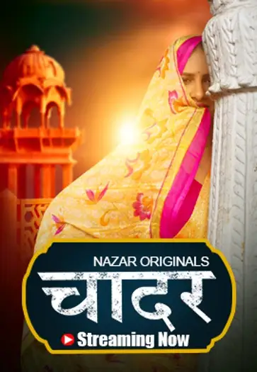 Chaadar (2024) Nazar S01E01T03 Hindi Hot Series HDRip | 1080p | 720p | 480p