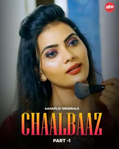Chaalbaaz (2024) UNRATED AahaFlix Originals Hindi S01EP[01 03] Hot Series HDRip | 1080p | 720p | 480p