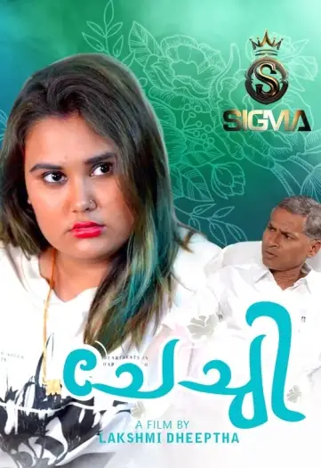 Chechi (2025) UNRATED Sigma Malayalam Hot Short Film HDRip | 1080p | 720p | 480