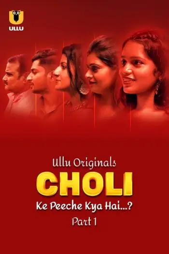 Choli Ke Peeche Kya Hai (2024) UNRATED Hindi S01 Part 1 Hot Series HDRip | 1080p | 720p | 480p