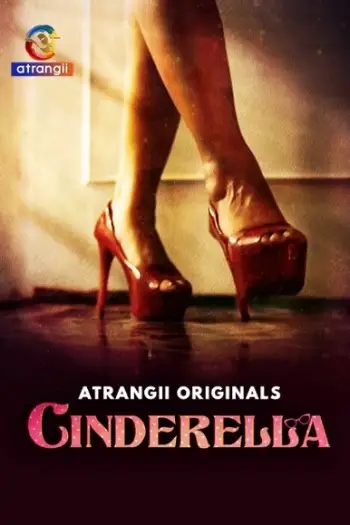 Cinderella (2024) Hindi ORG Atrangii S01 Web Series HDRip | 1080p | 720p | 480p