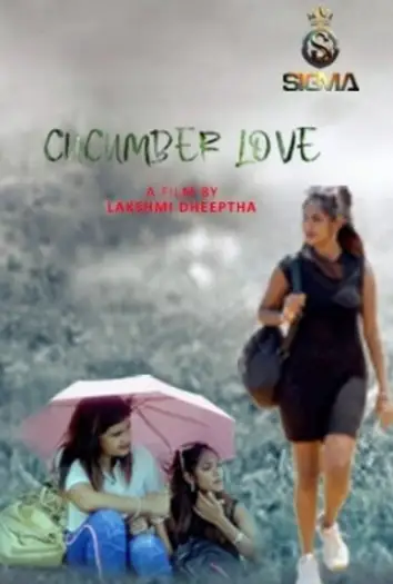 Cucumber Love (2024) UNRATED Sigma Originals Hindi S01E01 Hot Series HDRip | 1080p | 720p | 480p