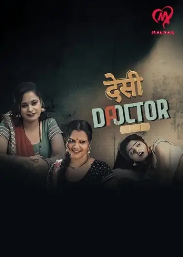 Desi Doctor (2024) MakhanApp Hindi S01E01T02 Hot Web Series HDRip | 1080p | 720p | 480p