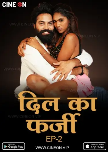 Dil Ka Farzi (2024) CineOn Originals Hindi S01E02 Hot Series HDRip | 1080p | 720p | 480p