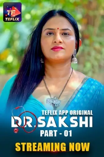 Dr. Sakshi (2025) TeFlix Hindi S01E01T02 Hot Web Series HDRip | 1080p | 720p | 480p