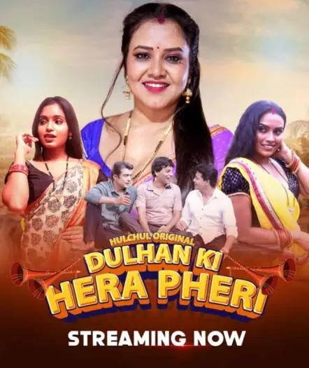 Dulhan Ki Hera Pheri (2024) HulChul Originals Hindi S01E01T03 Hot Series HDRip | 1080p | 720p | 480p
