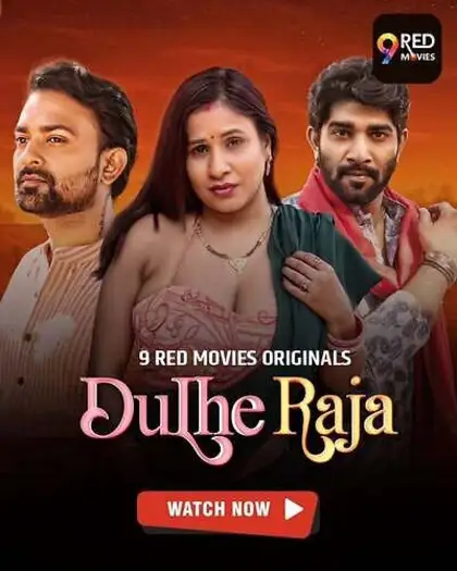 Dulhe Raja (2025) 9RedMovies Hindi S01E03T04 Hot Web Series HDRip | 1080p | 720p | 480p