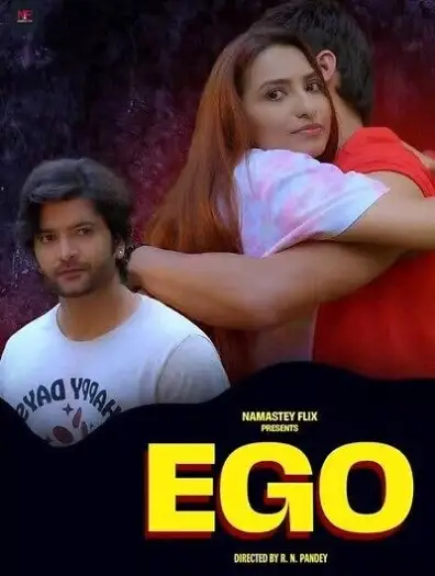 EGO (2025) UNRATED Namasteyflix Hindi Hot Short Film HDRip | 1080p | 720p | 480p