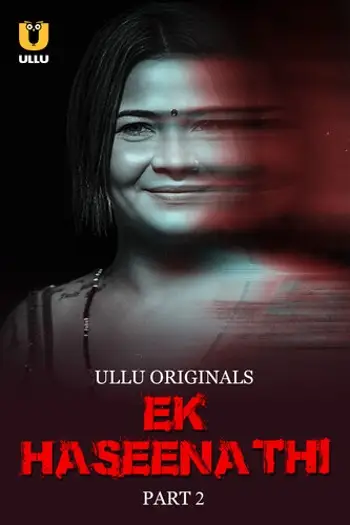 Ek Haseena Thi (2024) Originals Hindi S01 Part 2 Hot Series HDRip | 1080p | 720p | 480p
