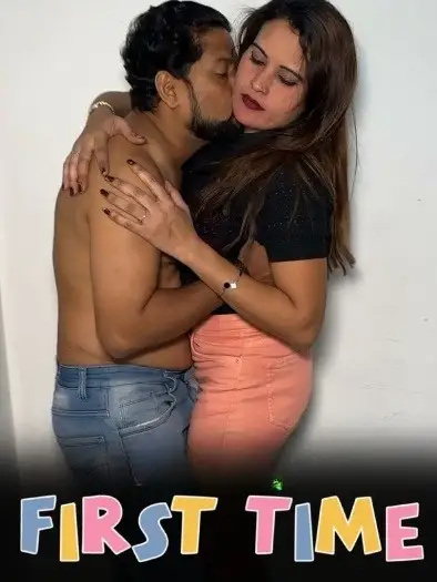 First Time (2025) Hindi Hot Short Film HDRip | 1080p | 720p | 480p