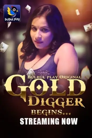 Gold Digger (2025) UNRATED BulbulPlay Hindi S01E01T04 Hot Series HDRip | 1080p | 720p | 480p