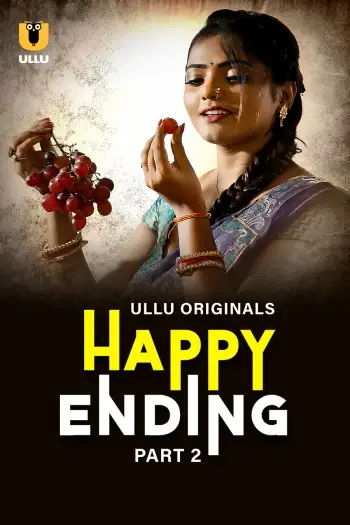 Happy Ending (2025) UNRATED ullu Hindi S01 Part 2 Hot Series HDRip | 1080p | 720p | 480p
