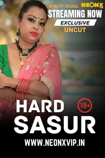 Hard Sasur (2025) NeonX Hindi Hot Short Film HDRip | 1080p | 720p | 480p