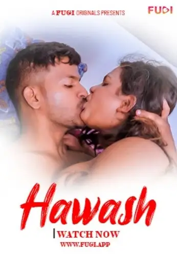 Hawah (2024) UNRATED Fugi Originals Hindi Hot Short Film HDRip | 1080p | 720p | 480p