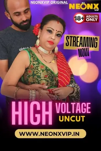 High Voltage (2024) NeonX Hindi Hot Short Film HDRip | 1080p | 720p | 480p