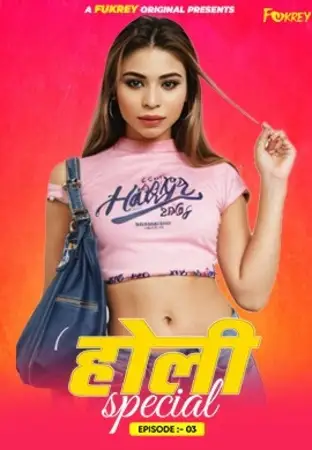 Holi Special (2024) Fukrey Originals Hindi S01E03 Hot Series HDRip | 1080p | 720p | 480p