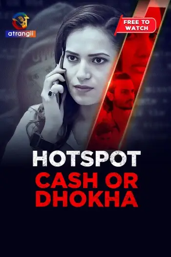 Hotspot (Cash Or Dhoka) (2025) UNRATED Atrangii Hindi Hot Short Film HDRip | 1080p | 720p | 480p