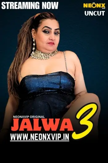 Jalwa 3 (2025) NeonX Hindi Hot Short Film HDRip | 720p | 480p