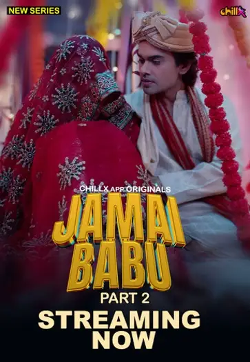 Jamai Babu (2024) UNRATED ChillX Hindi S01E04T06 Hot Series HDRip | 1080p | 720p | 480p