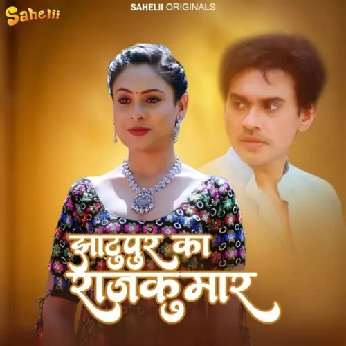 Jhaatupur Ka Rajkumar (2025) Sahelii Hindi S01E01 Hot Web Series HDRip | 720p | 480p