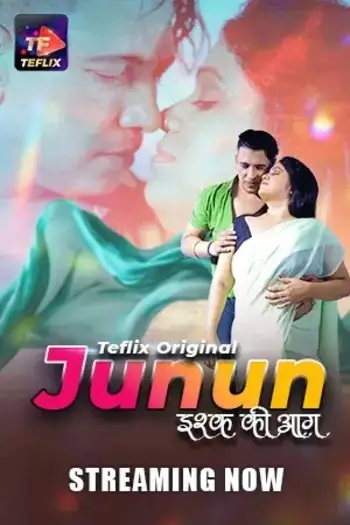 Junun (2025) UNRATED TeFlix Hindi S01E01T02 Hot Series HDRip | 1080p | 720p | 480p