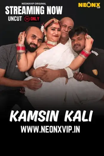 Kamsin Kali (2025) NeonX Hindi Hot Short Film HDRip | 1080p | 720p | 480p
