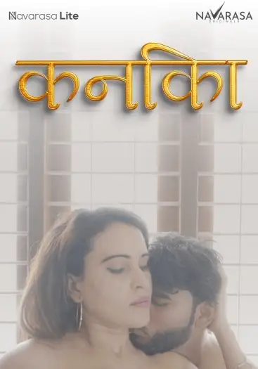 Kanika (2025) UNRATED NavaRasa Hindi Hot Short Film HDRip | 1080p | 720p Title: Kanika (2025)