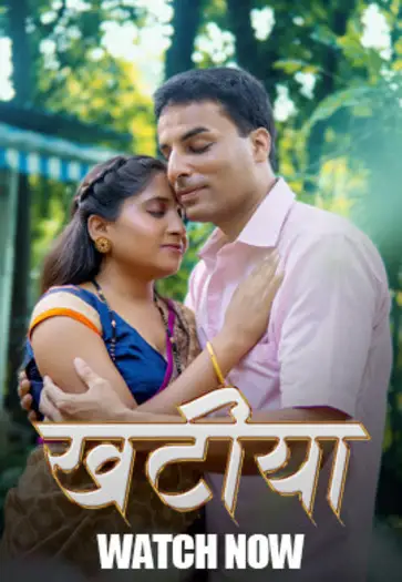Khatiya (2025) UNRATED HulChul Hindi S01E[01 03] Hot Series HDRip | 1080p | 720p | 480p