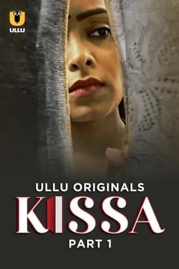 Kissa Part 1 (2024) UNRATED Ullu Originals Hindi S01 Hot Series HDRip | 1080p | 720p | 480p