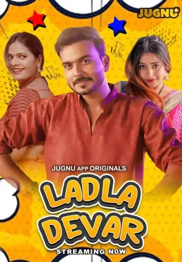 Ladla Dever (2024) Jugnu Originals Hindi S01EP[01 03] Hot Series HDRip | 1080p | 720p | 480p