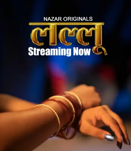 Lallu (2024) UNRATED Hindi Nazar S01E04T06 Hot Series HDRip | 1080p | 720p | 480p