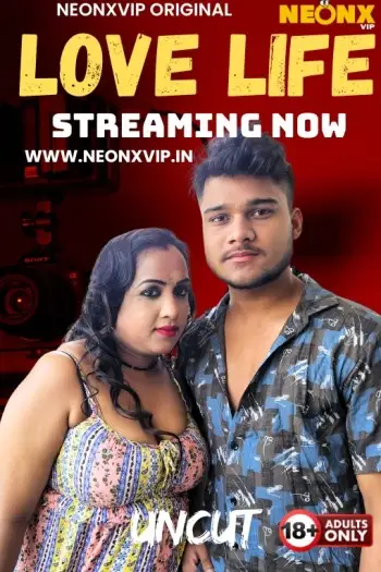 Love Life (2025) UNRATED NeonX Hindi Hot Short Film HDRip | 1080p | 720p | 480p