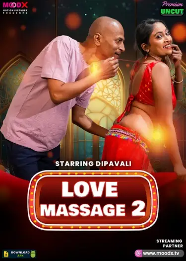 Love Massage (2025) MoodX Hindi S01E02 Hot Web Series HDRip | 1080p | 720p | 480p