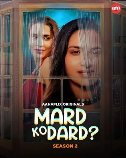 Mard Ko Dard (2024) UNRATED AahaFlix Originals Hindi S02EP[01 02] Hot Series HDRip | 1080p | 720p | 480p