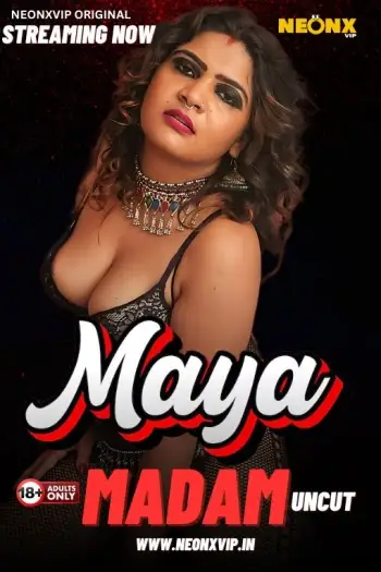 Maya Madam (2024) UNRATED NeonX Originals Hindi Hot Short Film HDRip | 1080p | 720p | 480p