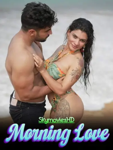 Morning Love (2025) Resmi Nair Hindi Hot Short Film HDRip | 1080p | 720p | 480p