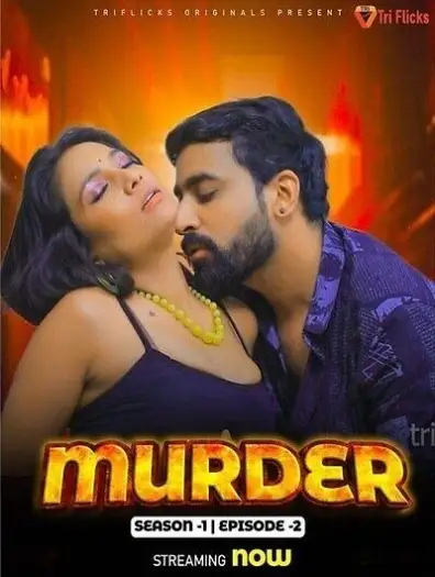Murder (2024) Triflicks Originals Hindi S01EP[02 03] Hot Series HDRip | 1080p | 720p | 480p