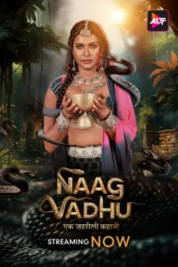Naag Vadhu (2024) UNRATED AltBalaji Originals Hindi S01EP[01 03] Complete Hot Series HDRip | 1080p | 720p | 480p