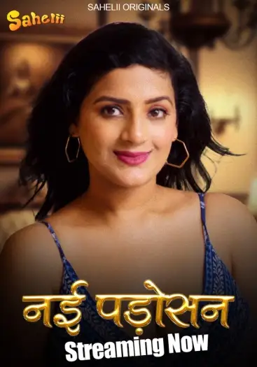 Nayi Padosan (2024) Originals Hindi Sahelii S01E02 Hot Series HDRip | 720p | 480p