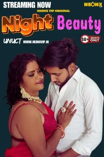 Night Beauty (2024) UNRATED NeonX Originals Hindi Hot Short Film HDRip | 1080p | 720p | 480p