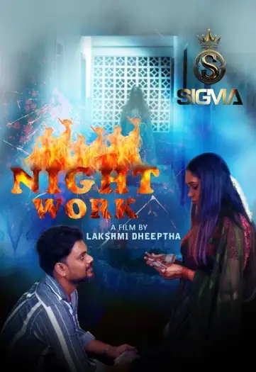 Night Work (2025) UNRATED Sigma Hindi Hot Short Film HDRip | 1080p | 720p | 480p