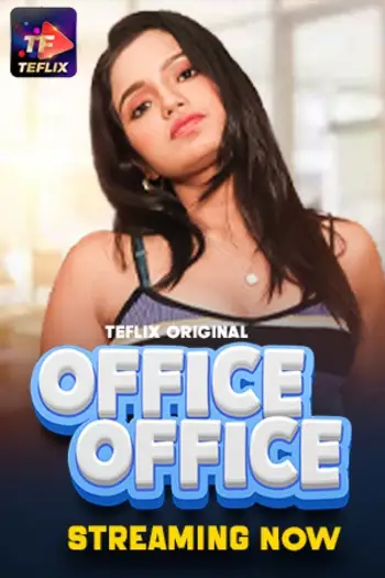 Office Office (2025) TeFlix Hindi S01E03T04 Hot Web Series HDRip | 1080p | 720p | 480p