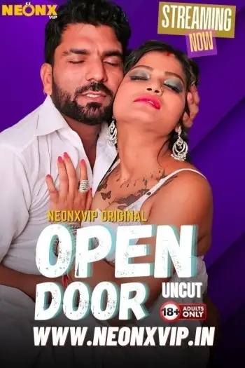 Open Door (2024) NeonX Hindi Hot Short Film HDRip | 1080p | 720p | 480p